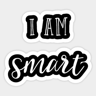 I am smart Sticker